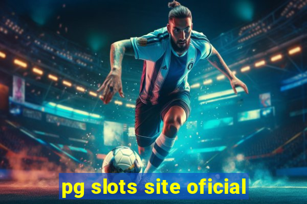 pg slots site oficial